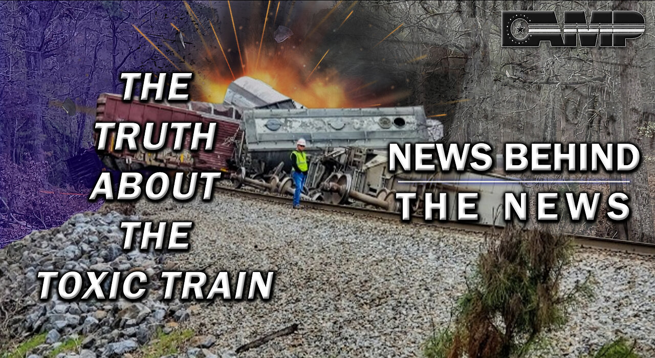 The Truth About the Toxic Train | NEWS BEHIND THE NEWS July 10th, 2023