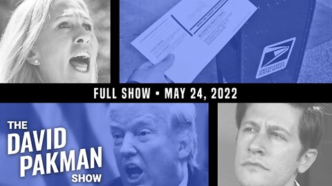 GOP Fight Themselves on Mail-In Ballots, Dangerous Rhetoric Escalates 5/24/22