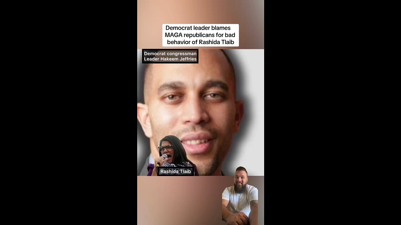 Democrat Hakeem Jeffries blames MAGA for Rashida Tlaib being pro-Hamas & cheering on terrorism
