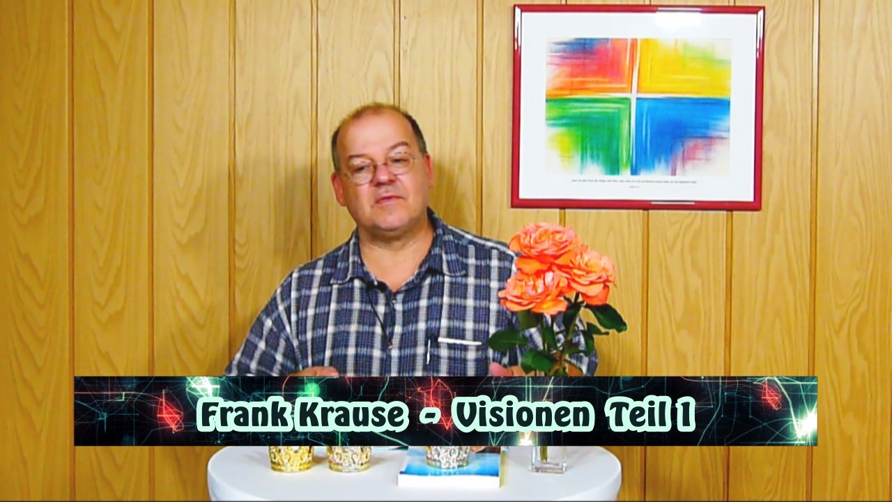 Frank Krause: Visionen - Teil 1 (Juli 2019)