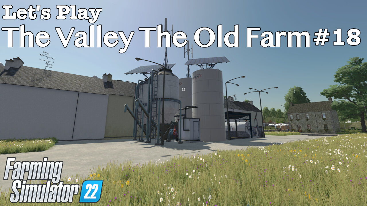 Let's Play | The Valley The Old Farm | #18 | Farming Simulator 22