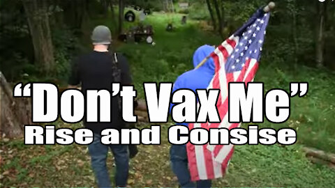 Don't Vax Me - Rise and Consise