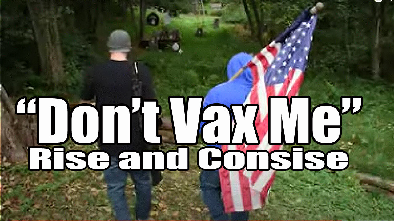 Don't Vax Me - Rise and Consise