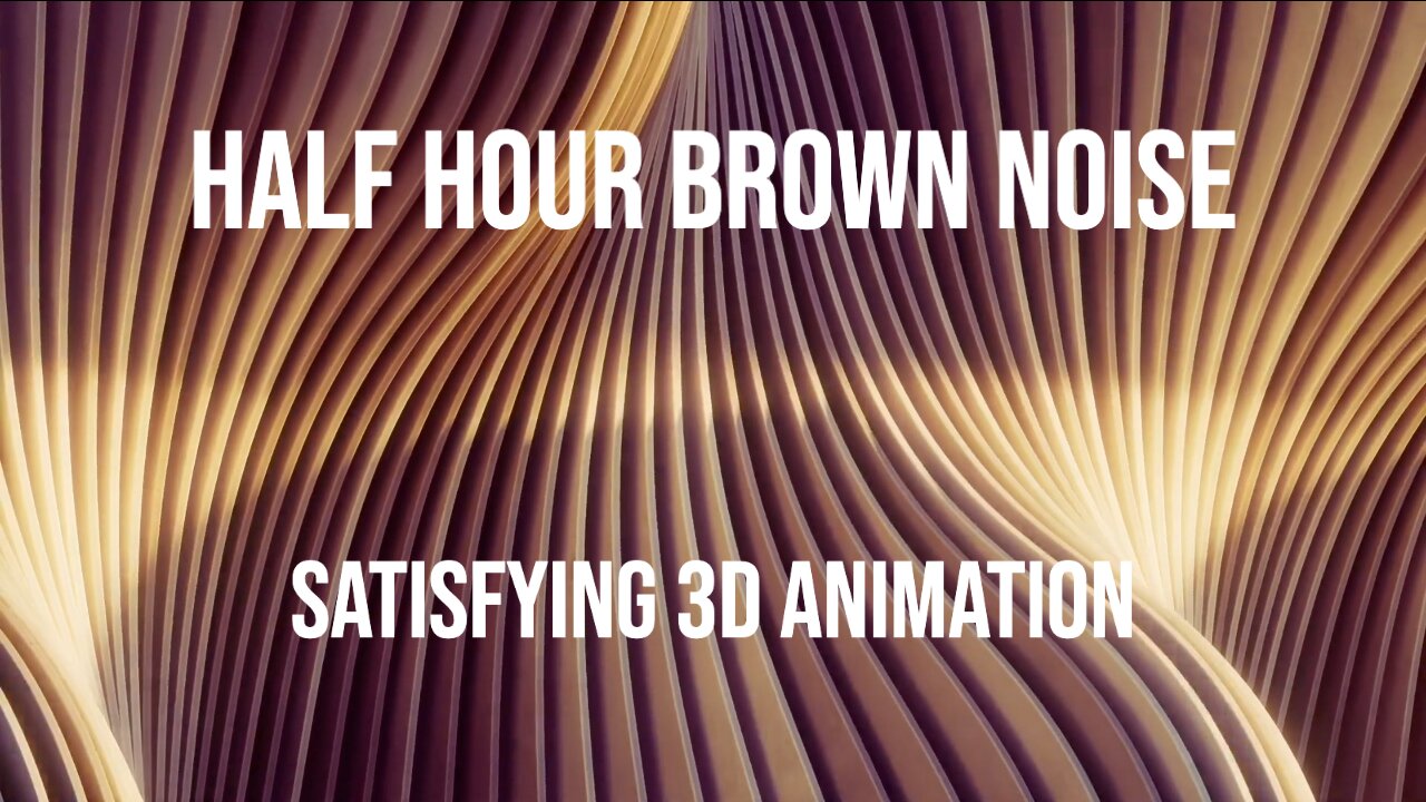 Enjoy our half hour, deep brown noise and 3D animation #satisfying #brownnoise #bab