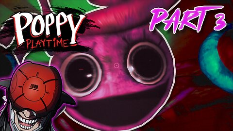 Poppy Playtime Part 3: Mommy sorry mommy sorry....