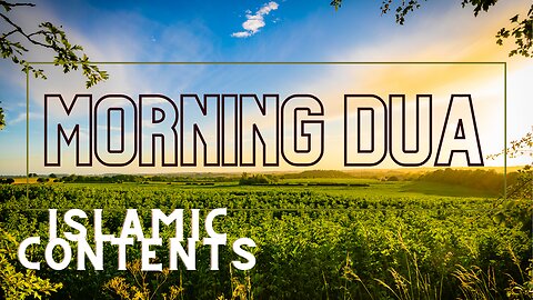 MORNING DUA ᴴᴰ - LISTEN THIS EVERY MORNING!!!