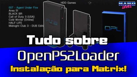 Tudo sobre o OPL #20 Como instalar para usar no Matrix Infinity!