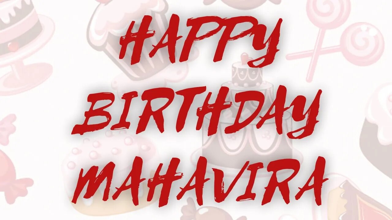 Happy Birthday to Mahavira - Birthday Wish From Birthday Bash