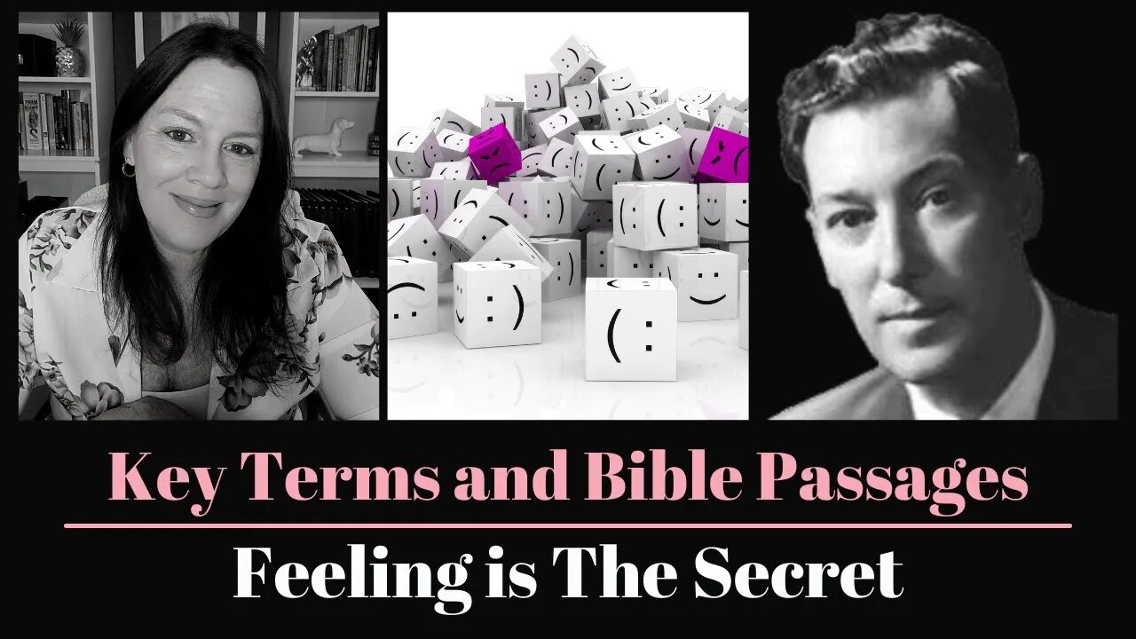 Key Terms & Bible Passages (Feeling is the Secret)