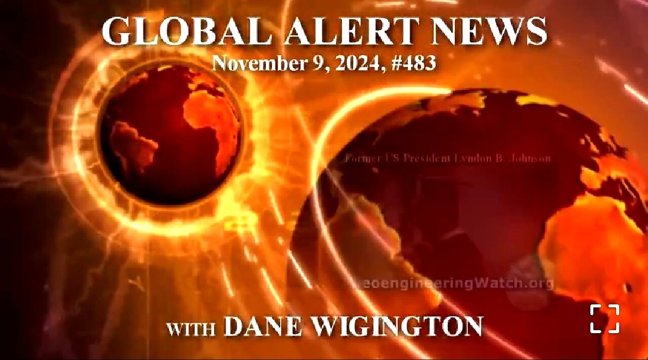 GEOENGINEERING WATCH GLOBAL ALERT NEWS, NOVEMBER 9, 2024, DANE WIGINGTON 🔥