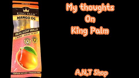 My Thoughts On King Palm Roll Up