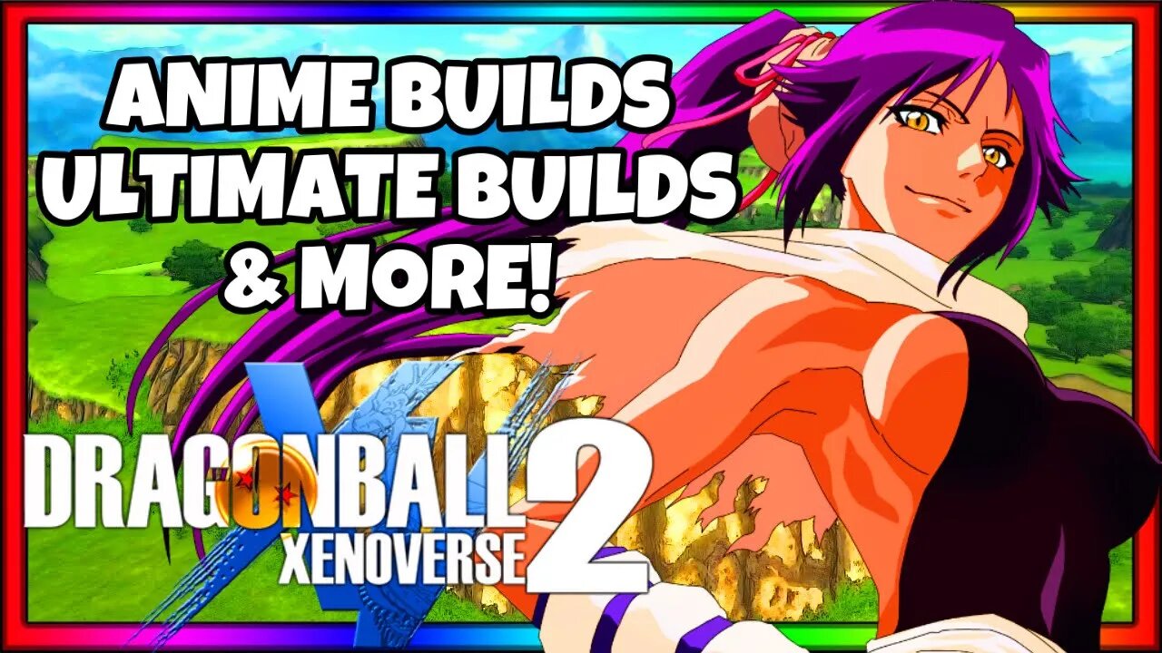 ILUVVRAGE PLAYS WITH EPIC BUILDS ON XENOVERSE 2 - 2023 GAMEPLAY COMPILATION