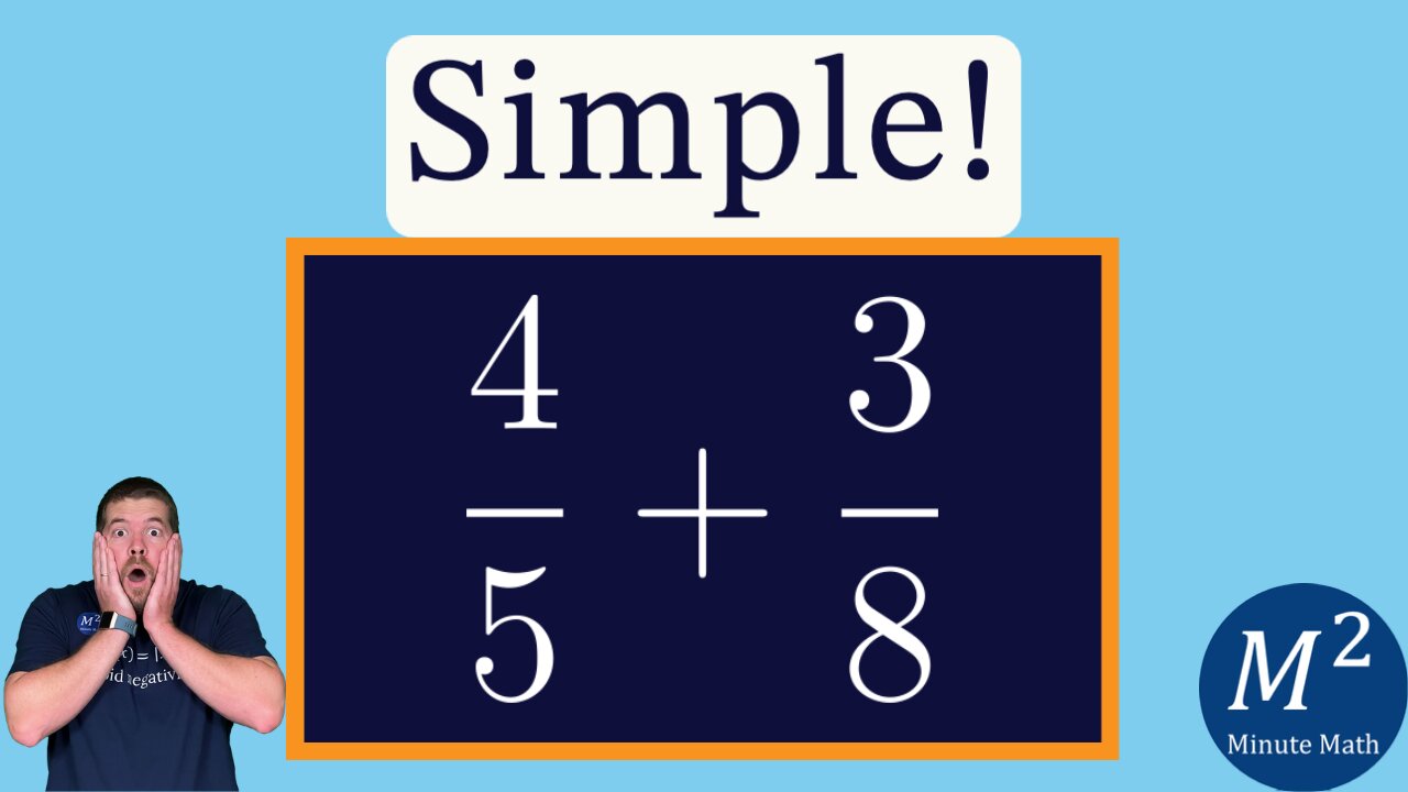 Add Fractions with Ease! 4/5 + 3/8 | Minute Math Tricks - Part 116 #shorts