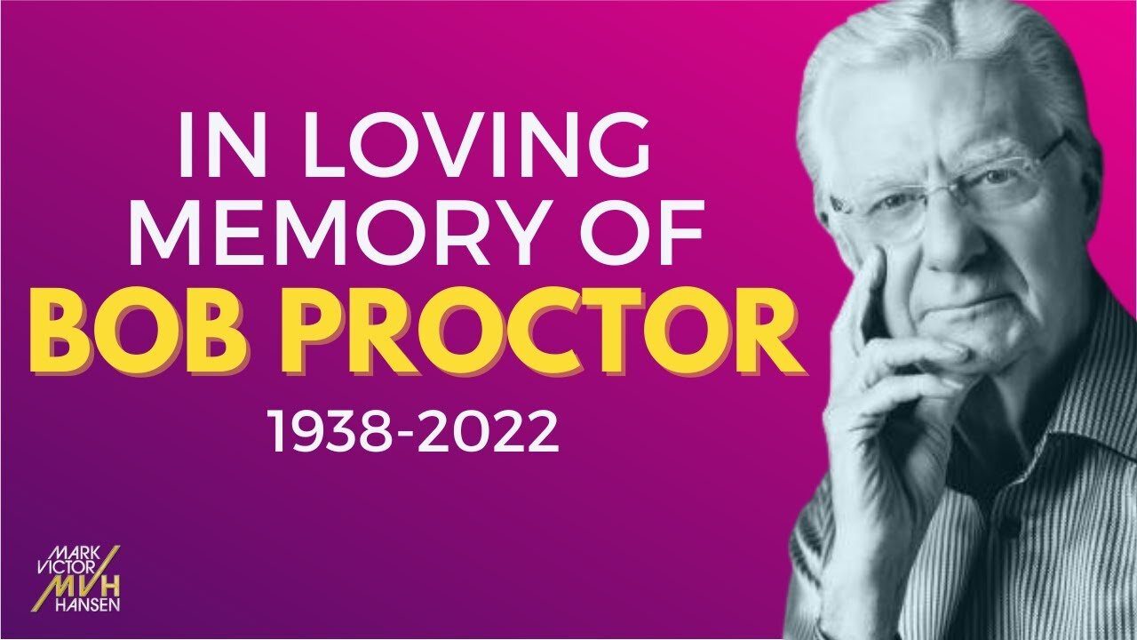 Bob Proctor Tribute From Mark Victor Hansen