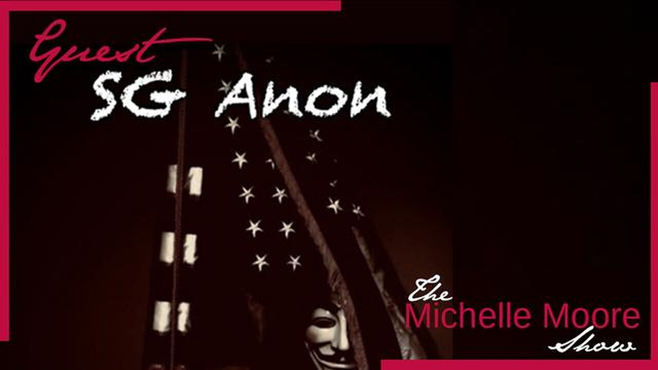 THE MICHELLE MOORE SHOW SG ANON 'WHERE WE ARE' THURSDAY, JULY 20, 2023