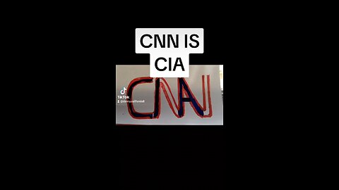 CNN IS CIA PLEASE END CENSORSHIP AND MEDIA LIES WORLDWIDE