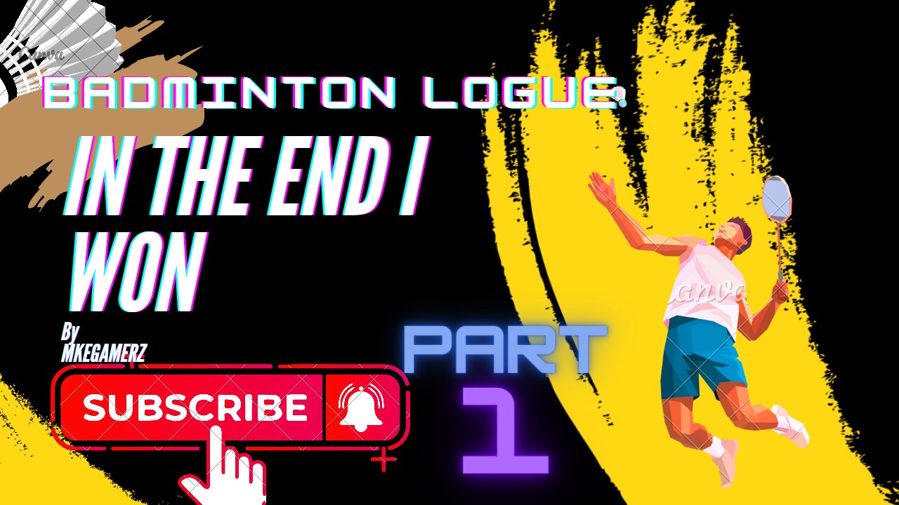 In end i win Badminton league GAMEPLAY 1