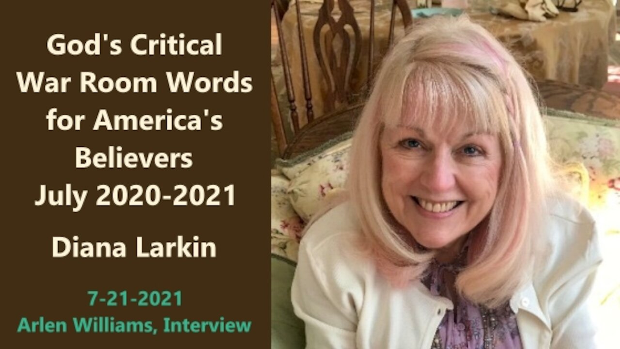 TAKEN to GOD'S WAR ROOM, Diana Larkin, July 2021, Spiritual & Natural Warfare