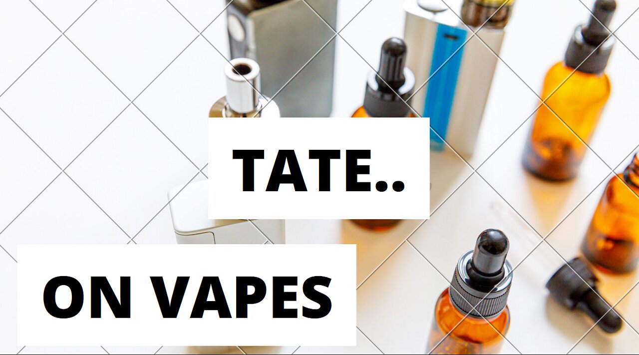 Tate on Vapes