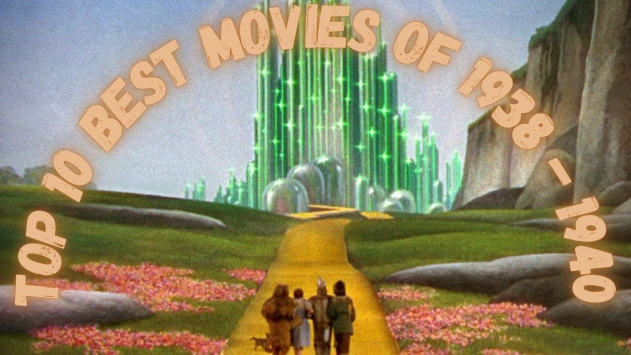 Top 10 Best Movies of 1938 - 1940