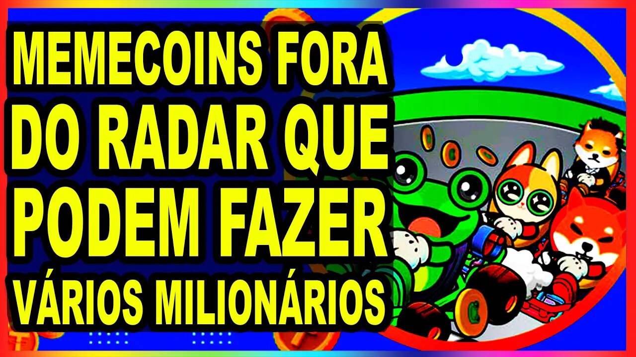 MEMECOINS FORA DO RADAR QUE PODEM FAZER VÁRIOS MILIONÁRIOS