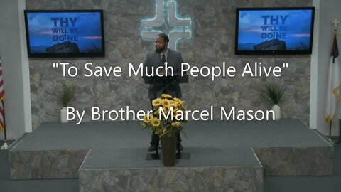 "To Save Much People Alive" By Brother Marcel Mason