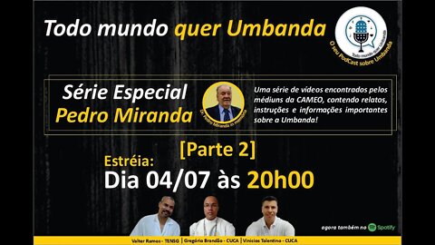 Série Especial - Pedro Miranda ( in memória ) - Parte 2