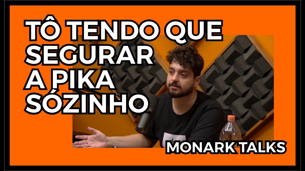 COMO MONARK ESTÁ AGORA SEM O IGOR NESSE NOVO RECOMEÇO