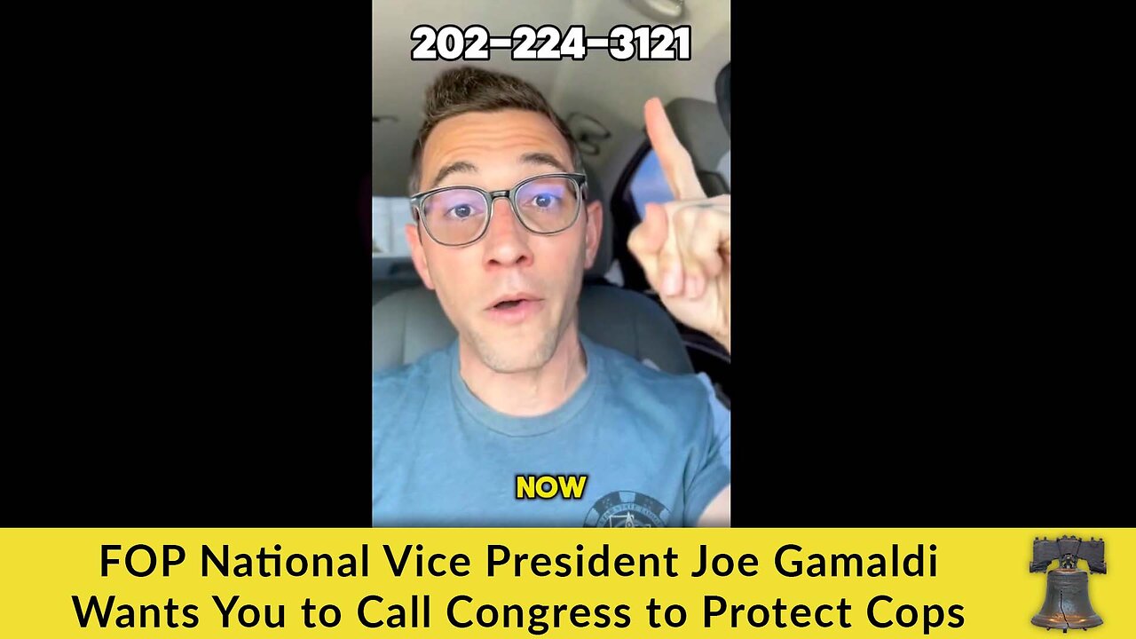 FOP National Vice President Joe Gamaldi Wants You to Call Congress to Protect Cops