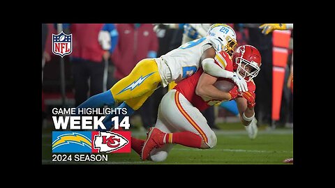 Los Angeles Chargers vs. Kansas City Chiefs Game Highlights | NFL 2024 Season Week 14