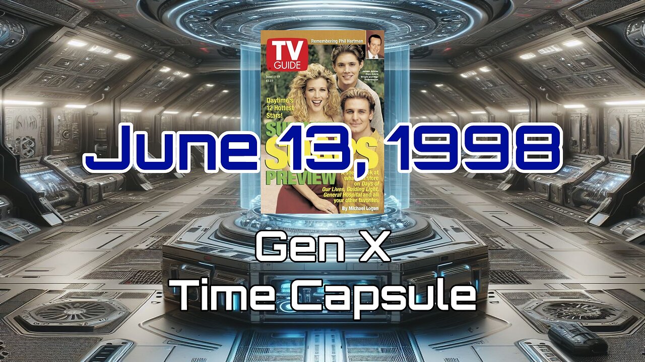 June 13th 1998 Gen X Time Capsule