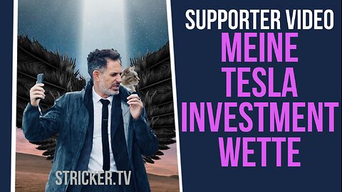 [SUPPORTER VIDEO] Meine Tesla-Investment-Wette