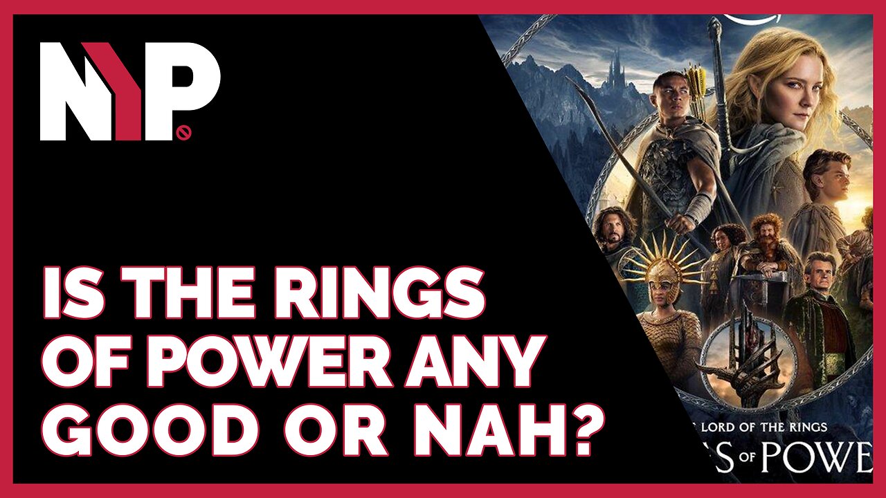 NYP Clips - Was The Rings of Power any good or nah?