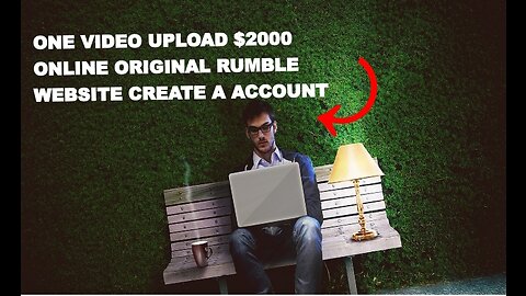 Urgent Alert: Don't Miss Out on the $2000 Website Opportunity, Create Your Rumble Account Now!