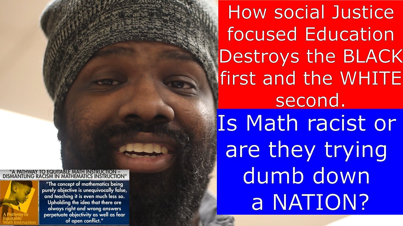 Is Math Racist? Or are they trying to Dumb a nation down? How Blacks and whites lose. (Equity)