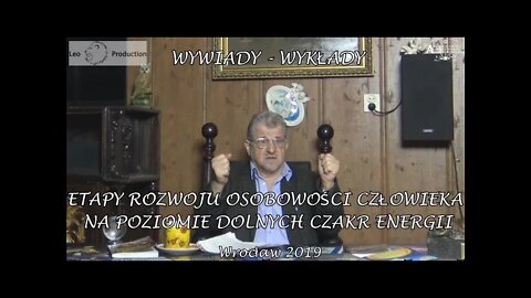 FILARY ŻYCIA OPARTE NA DOLNYCH CZAKRACH ENERGII -ETAPY ROZWOJU OSOBOWOŚCI CZŁOWIEKA/2019©LEO -STUDIO