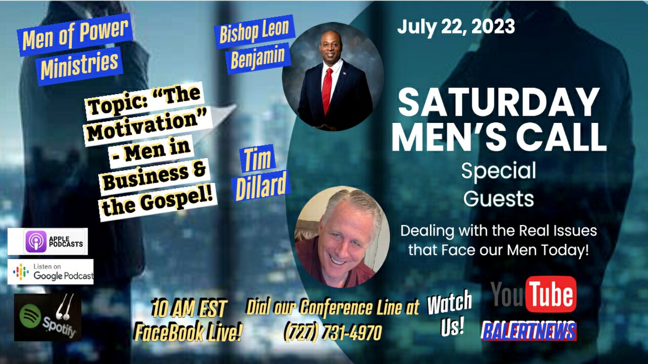 Saturday Men of Power Call - "The Motivation" - Men in Business & The Gospel - Pastor Leon Benjamin