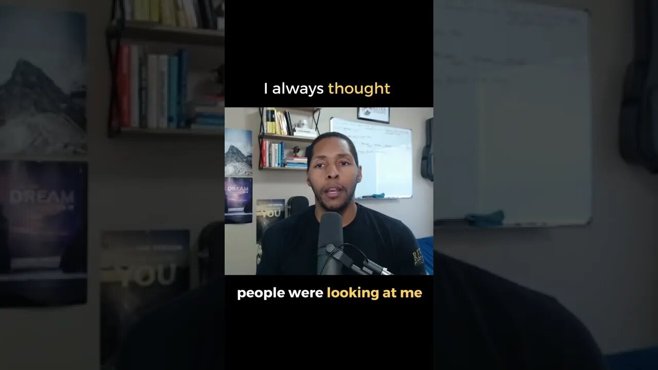 I ALWAYS thought People are Looking at Me
