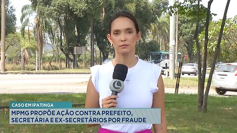 Caso em Ipatinga: MPMG Propõe Ação contra Prefeito, Secretária e Ex-secretários por Fraude.