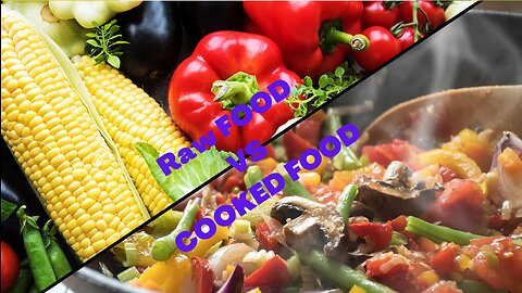 Benefits of Raw Food over Cooked Food | RAW FOOD VS COOKED FOOD