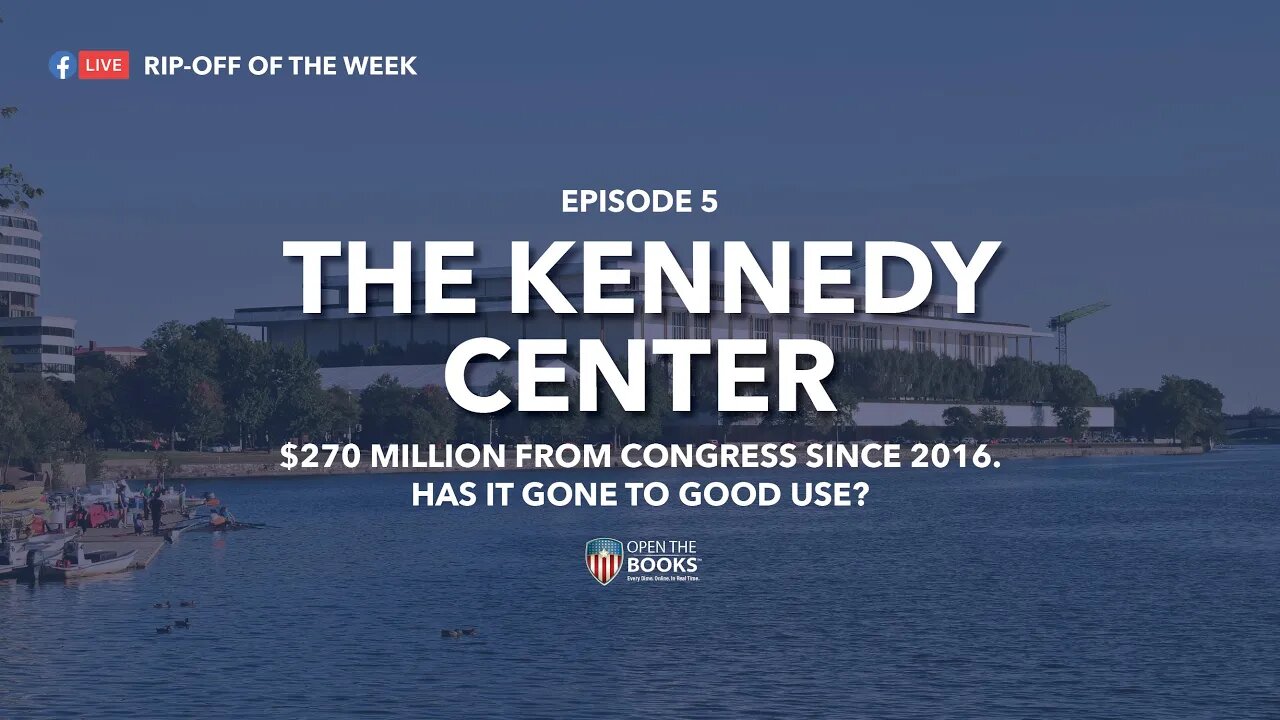 Rip-Off Of The Week (2021) Ep. 5: The Kennedy Center