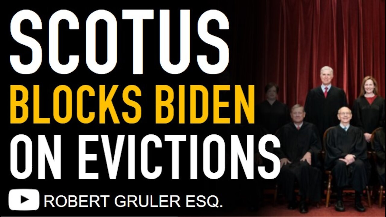 SCOTUS Blocks Biden CDC on Eviction Moratorium: Alabama Realtors vs. HHS​ ​