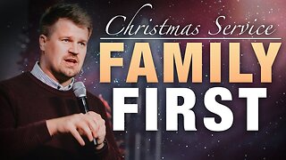 Keeping Family First | Online Christmas Service