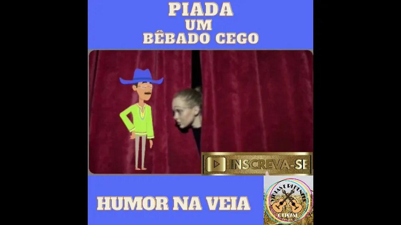 PIADA UM Bêbado CEGO