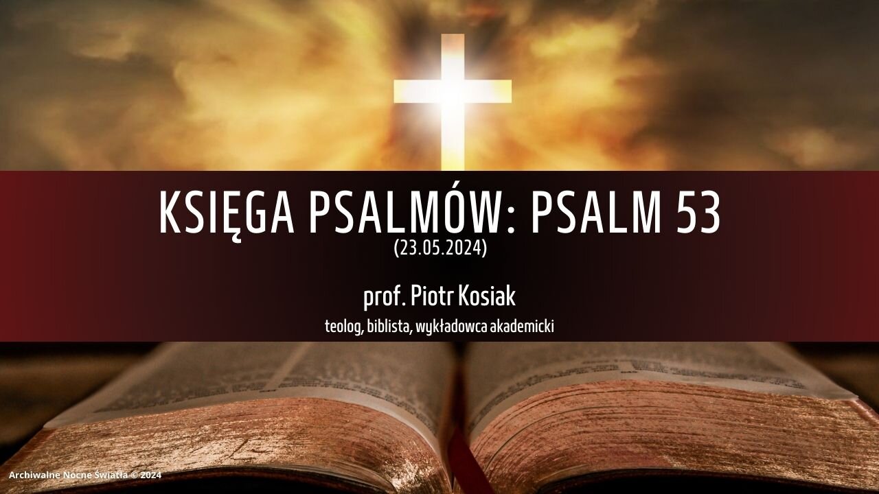 Księga Psalmów: Psalm 53 (23.05.2024)