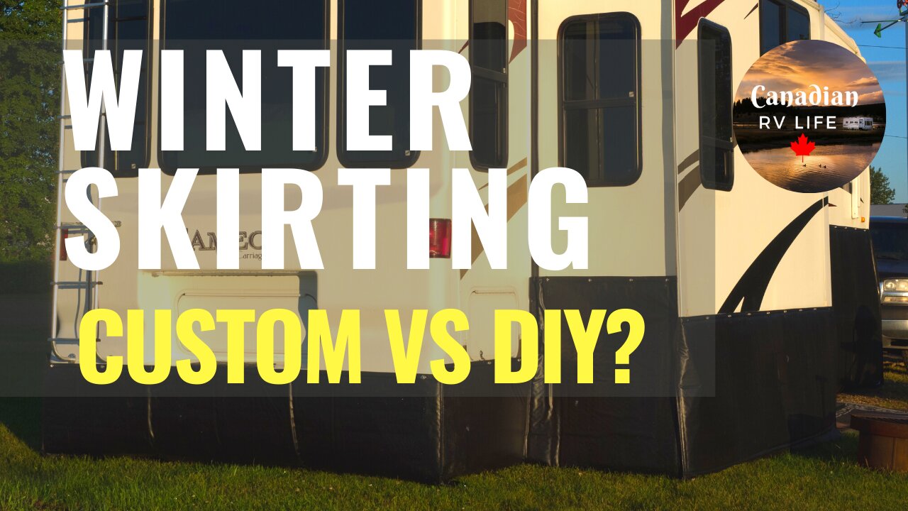 RV Winter Skirting - DIY or Custom Built?