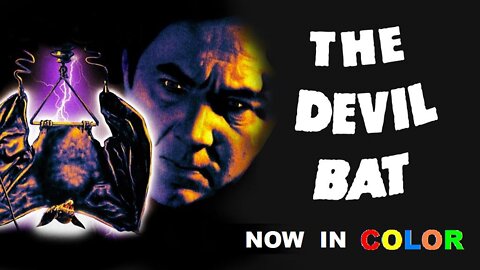 THE DEVIL BAT 1940 IN COLOR The Bela Lugosi Classic - He Breeds Giant Killer Bats FULL MOVIE