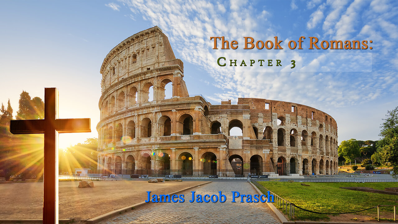 Bible Study With James Jacob Prasch | Romans 3