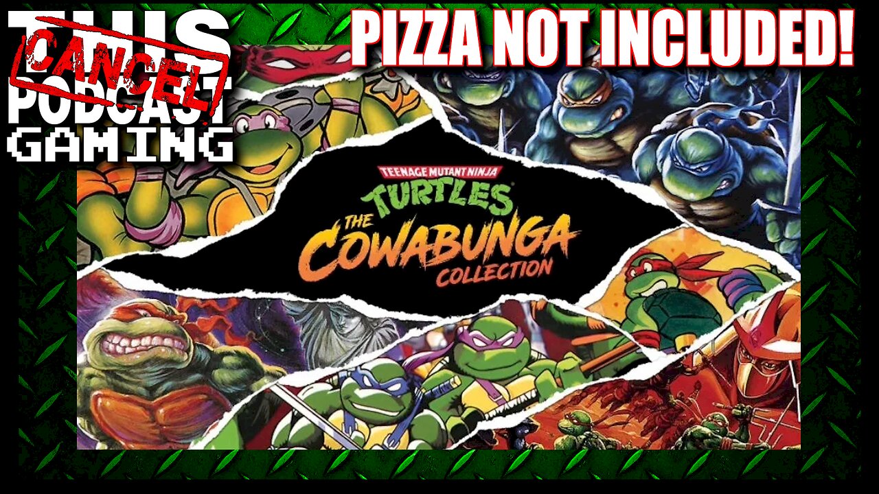 CTP Gaming: Teenage Mutant Ninja Turtles - The Cowabunga Collection! (Pizza Not Included)