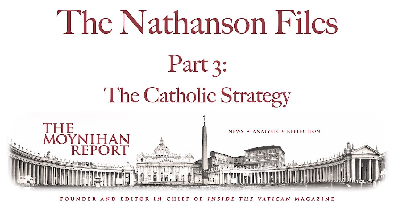 The Nathanson Files: Part 3: The Catholic Strategy